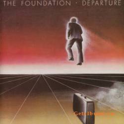 The Foundations : Departure
